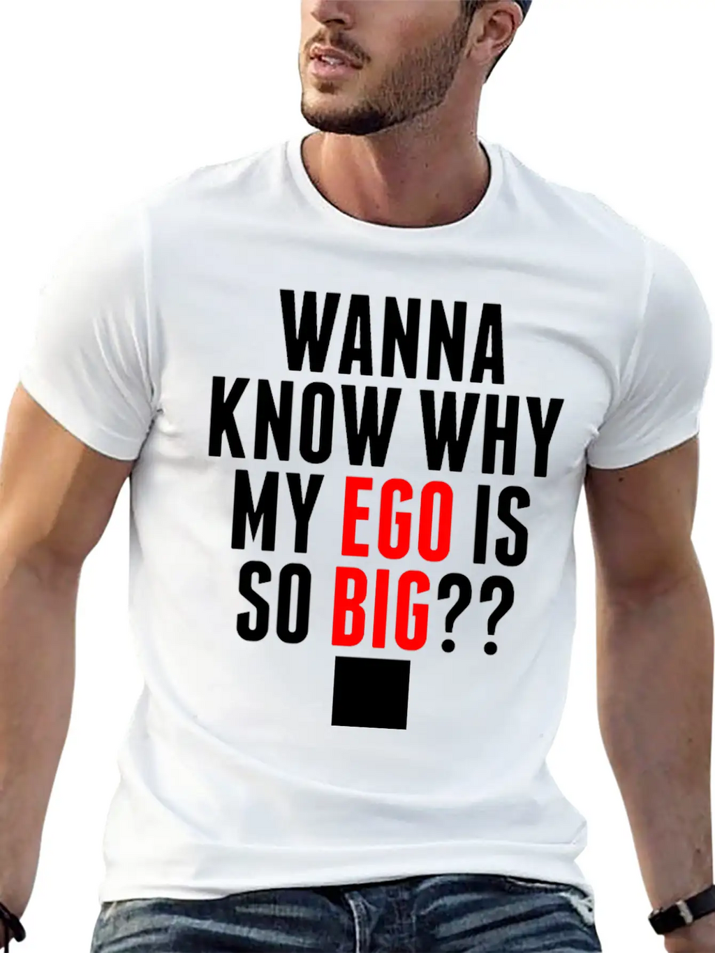 My Ego Is So Big Classic Cotton Tee – Unisex Comfort For Any Season