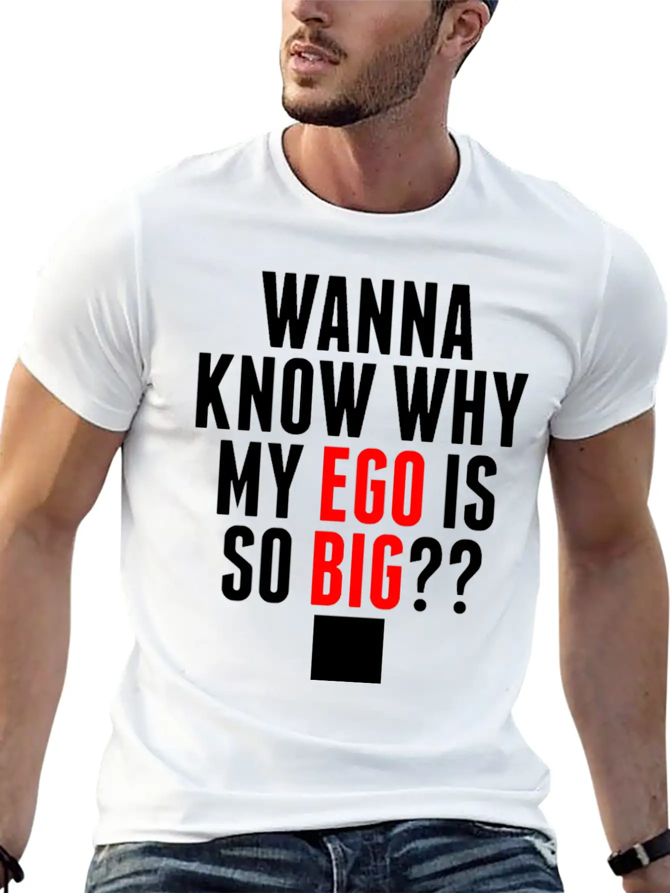 My Ego Is So Big Classic Cotton Tee – Unisex Comfort For Any Season
