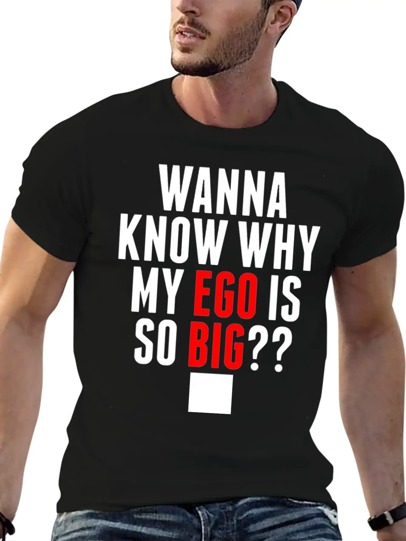 My Ego Is So Big Classic Cotton Tee – Unisex Comfort For Any Season