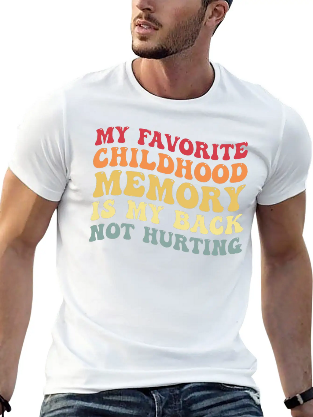 My Favorite Childhood Memory Is My Back Not Hurtin Breathable Graphic T-Shirt – Perfect For Casual Days