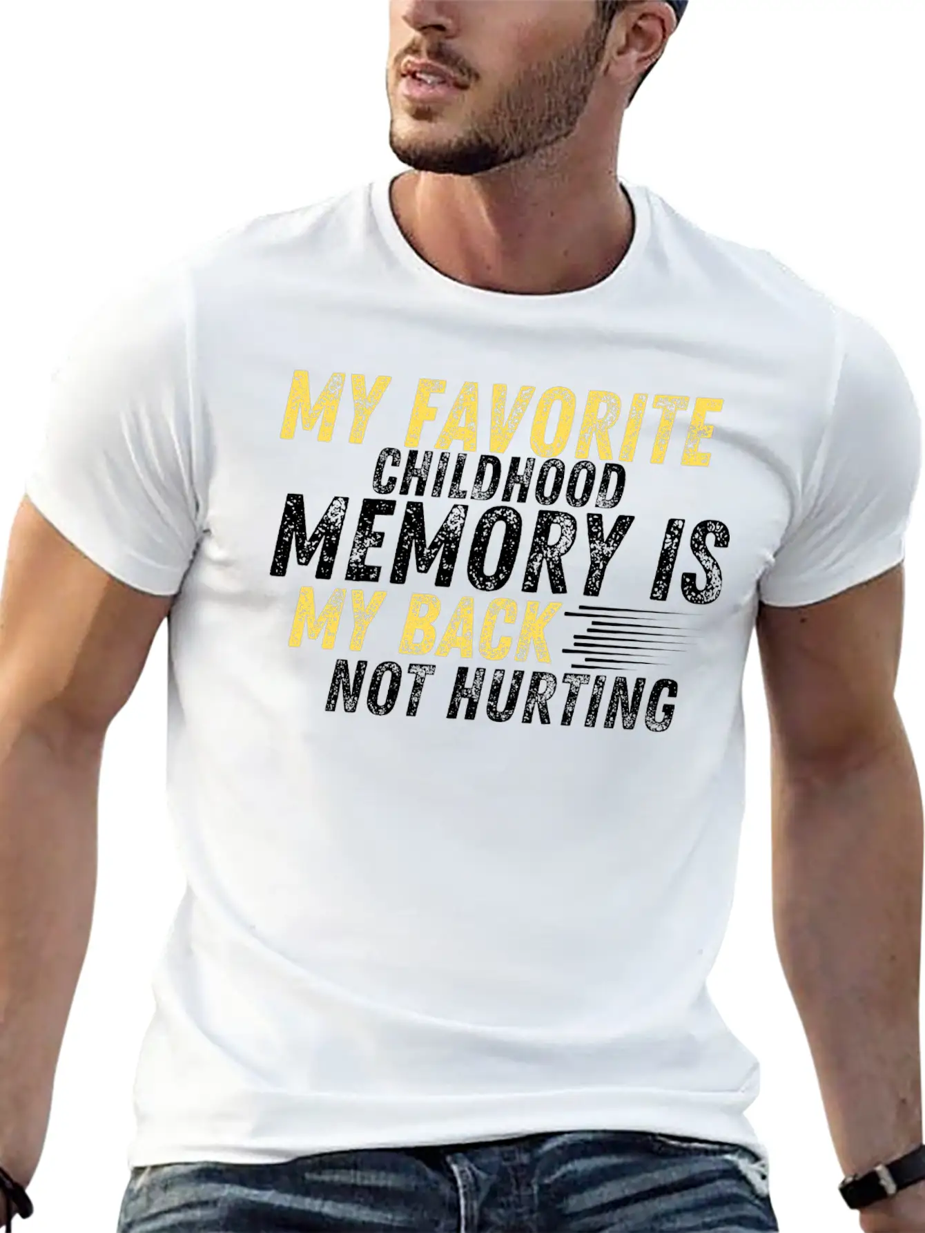 MY FAVORITE CHILDHOOD MEMORY IS MY BACK NOT HURTIN Unisex Casual T-Shirt – Clean Design For Daily Comfort