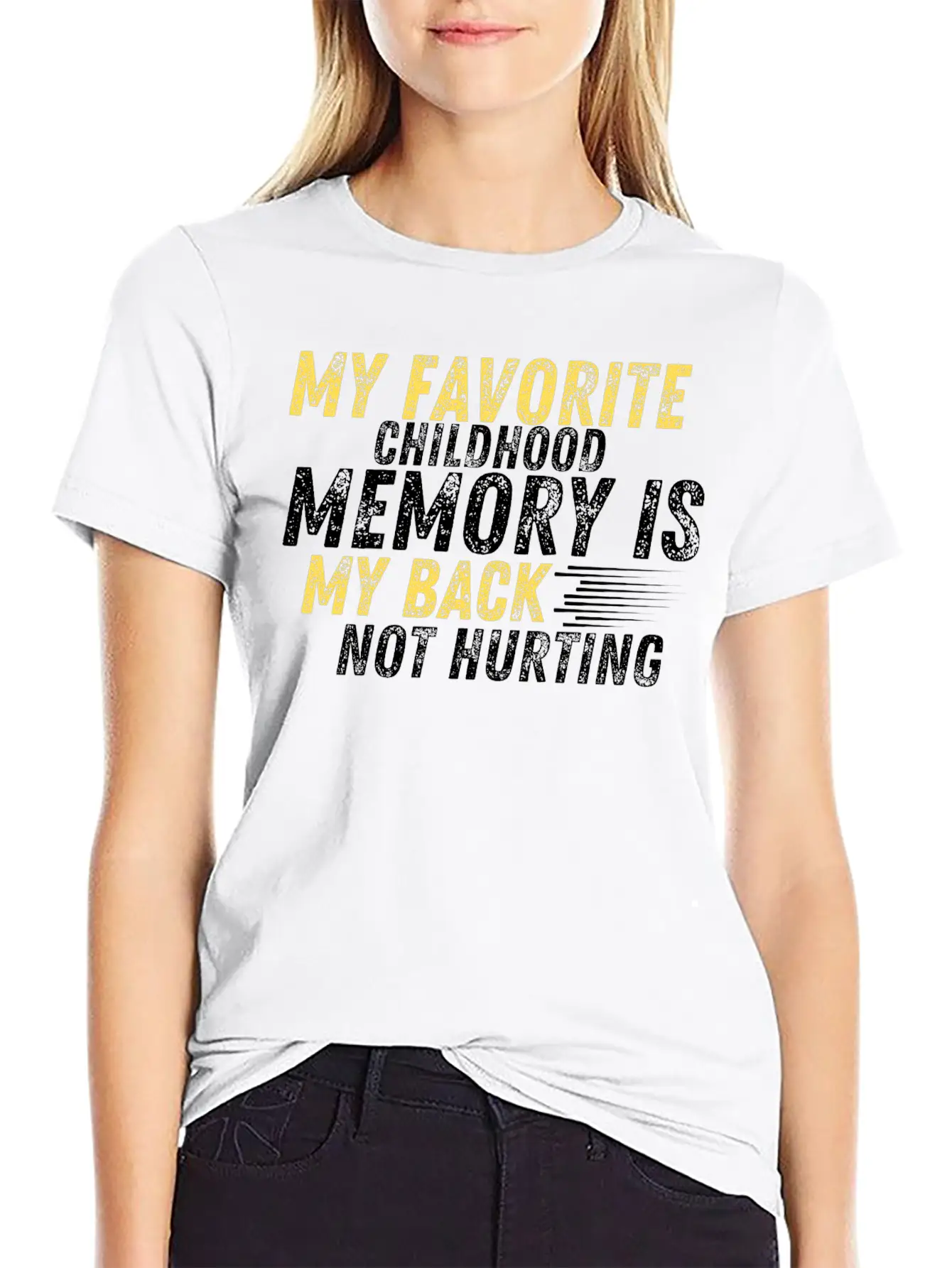MY FAVORITE CHILDHOOD MEMORY IS MY BACK NOT HURTIN Unisex Casual T-Shirt – Clean Design For Daily Comfort