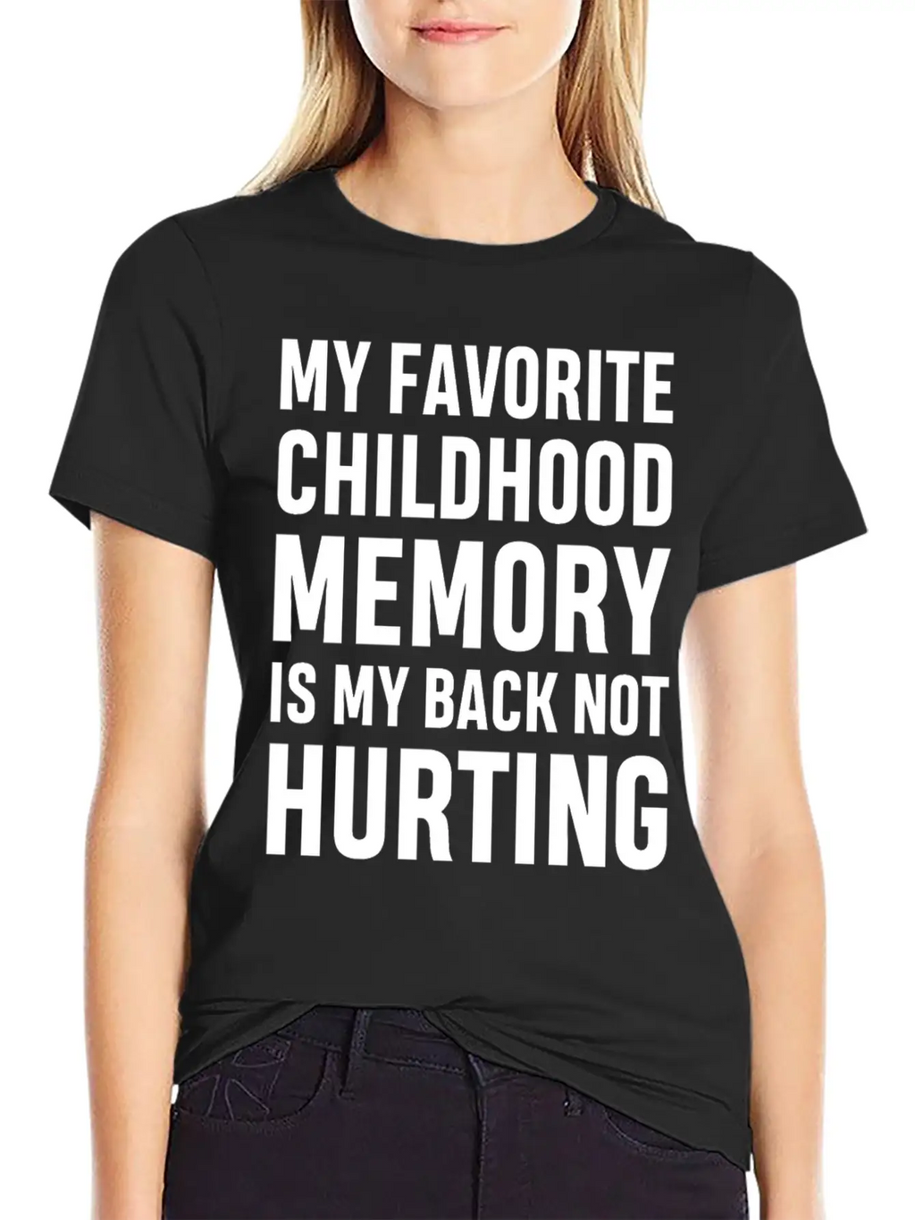 My Favorite Childhood Memory S My Back Not Hurting Unisex Casual T-Shirt – Clean Design For Daily Comfort