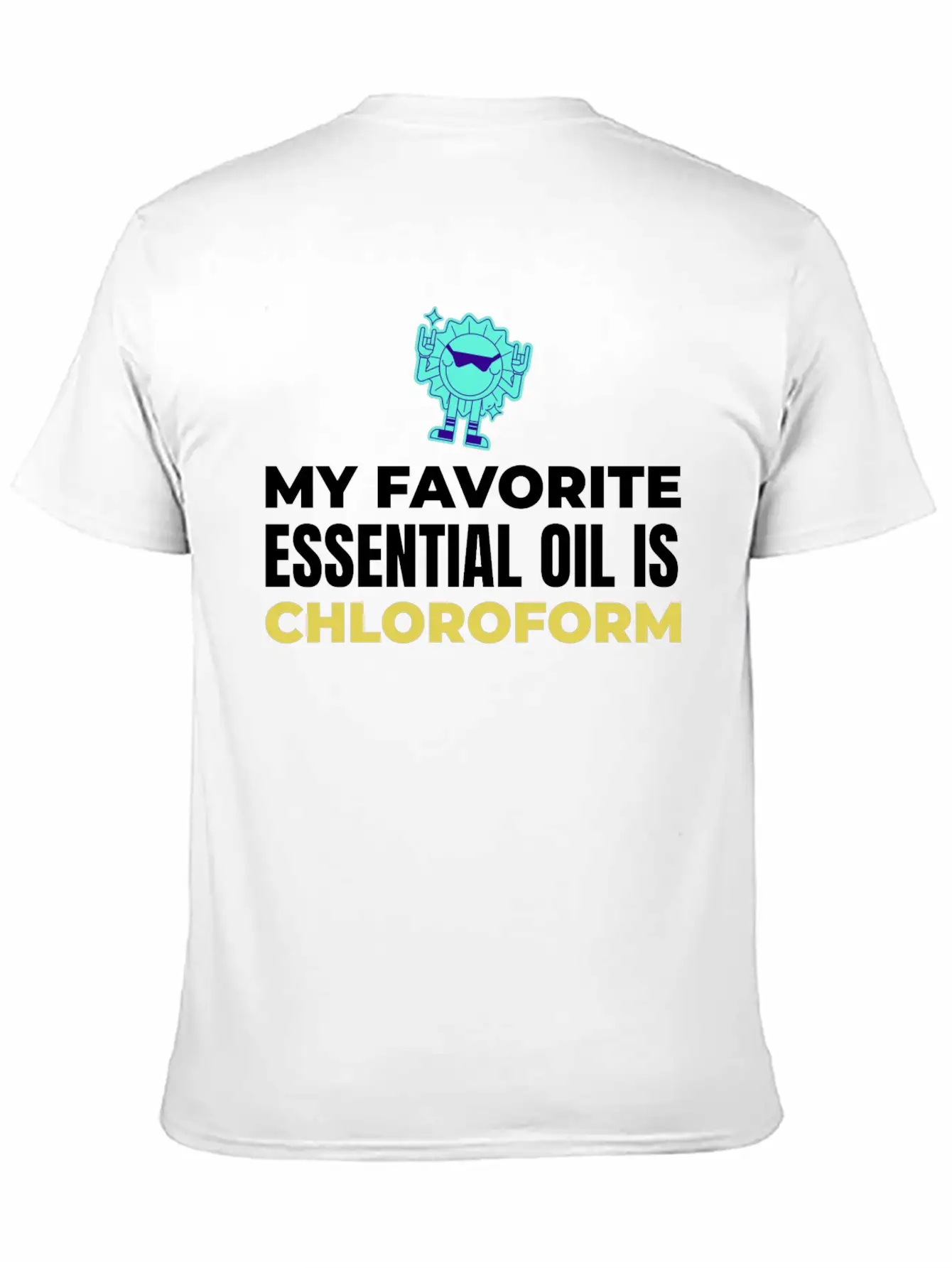 My Favorite Essential Oil Is Chloroform Classic Cotton Tee – Unisex Comfort For Any Season