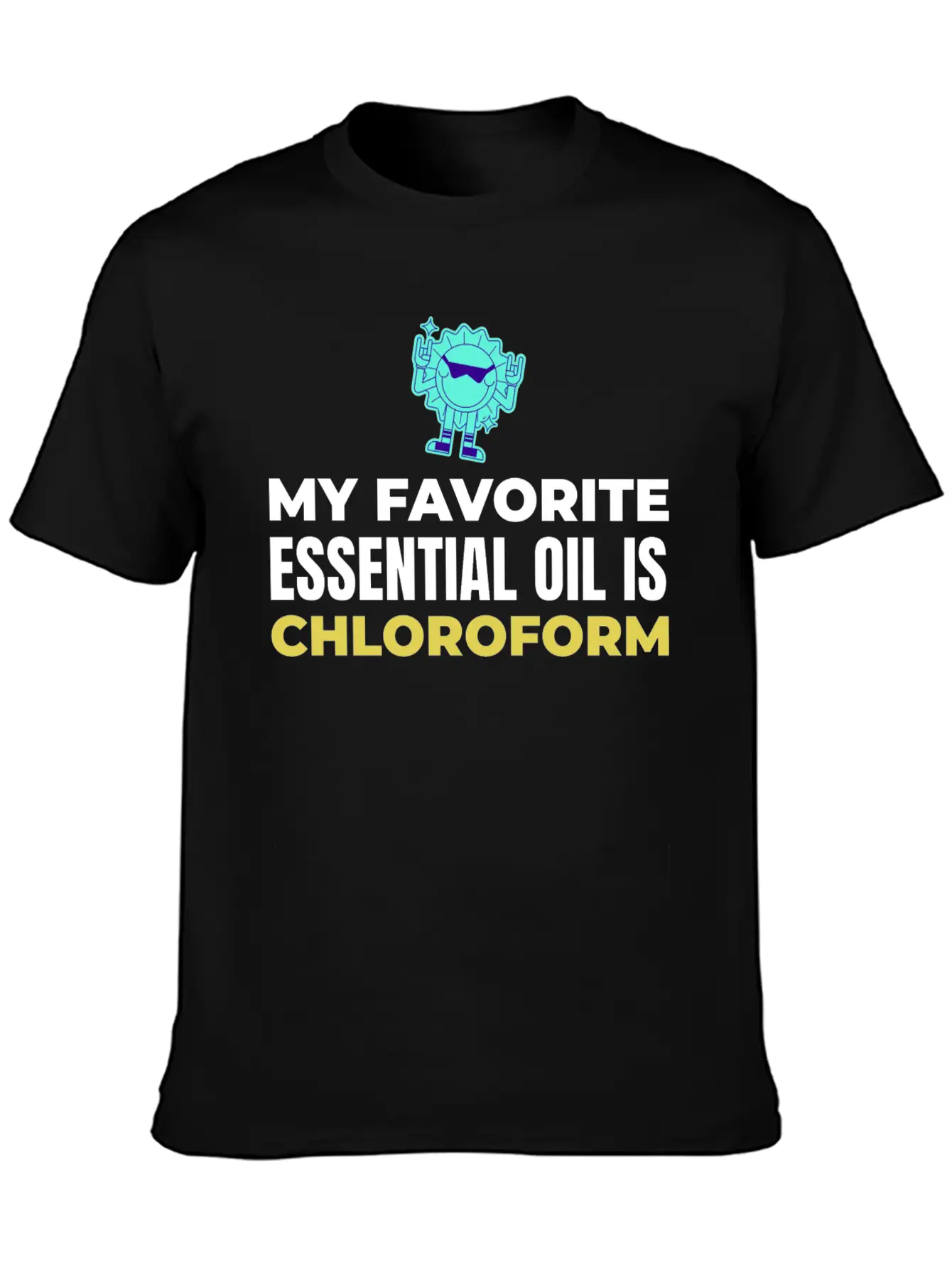 My Favorite Essential Oil Is Chloroform Classic Cotton Tee – Unisex Comfort For Any Season