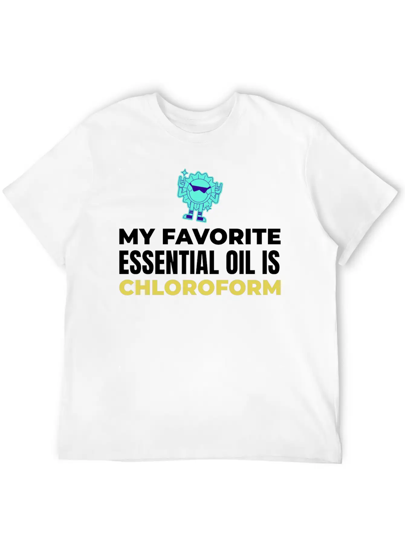 My Favorite Essential Oil Is Chloroform Classic Cotton Tee – Unisex Comfort For Any Season