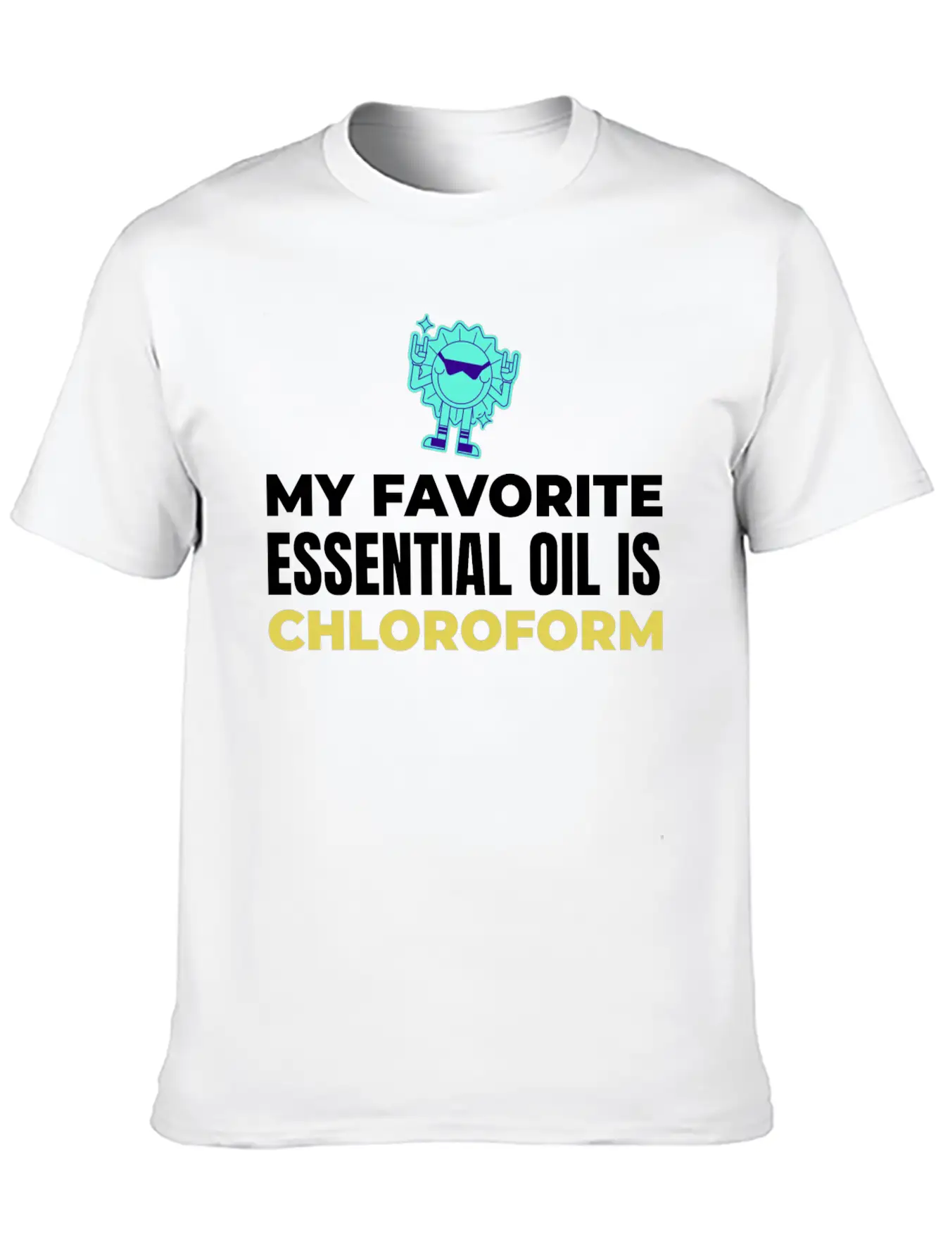 My Favorite Essential Oil Is Chloroform Classic Cotton Tee – Unisex Comfort For Any Season