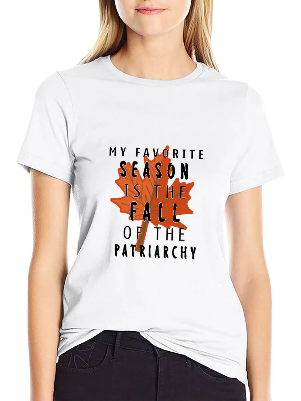 My Favorite Season Is The Fall Of The Patriarchy Breathable Soft Cotton T-Shirt – Timeless Casual Look