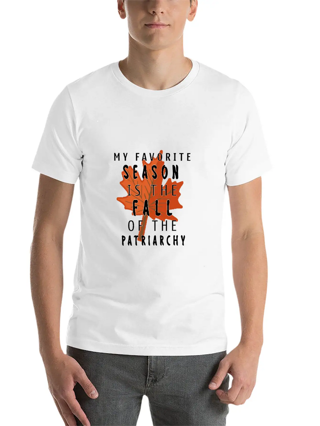 My Favorite Season Is The Fall Of The Patriarchy Breathable Soft Cotton T-Shirt – Timeless Casual Look