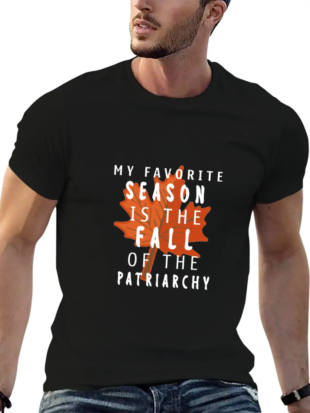 My Favorite Season Is The Fall Of The Patriarchy Breathable Soft Cotton T-Shirt – Timeless Casual Look