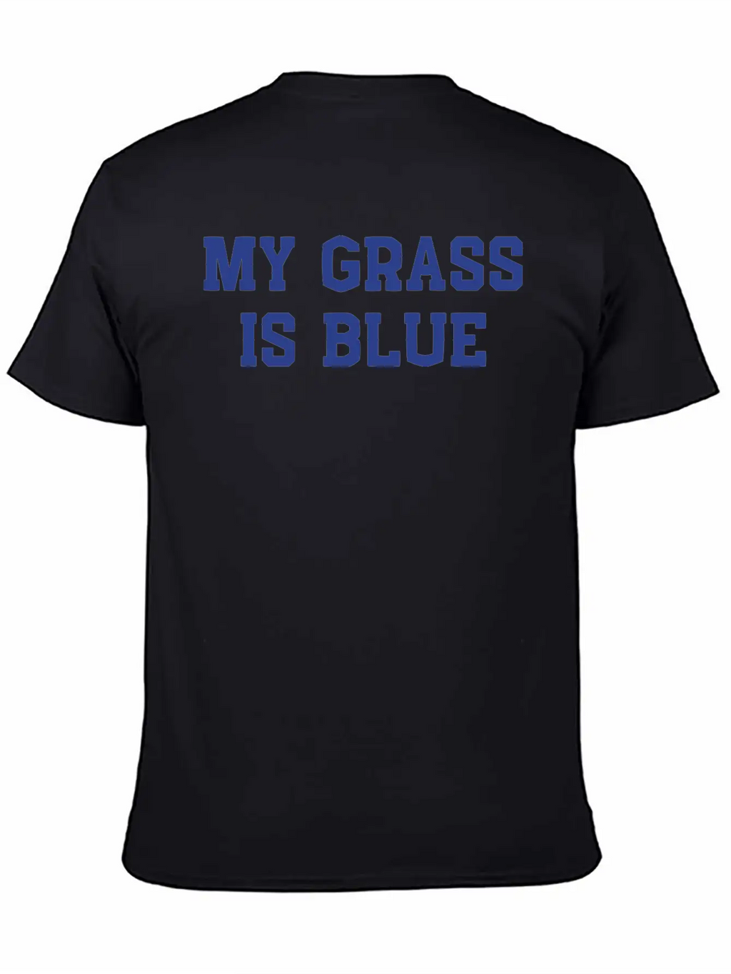 My Grass Is Blue Classic Cotton Tee – Unisex Comfort For Any Season