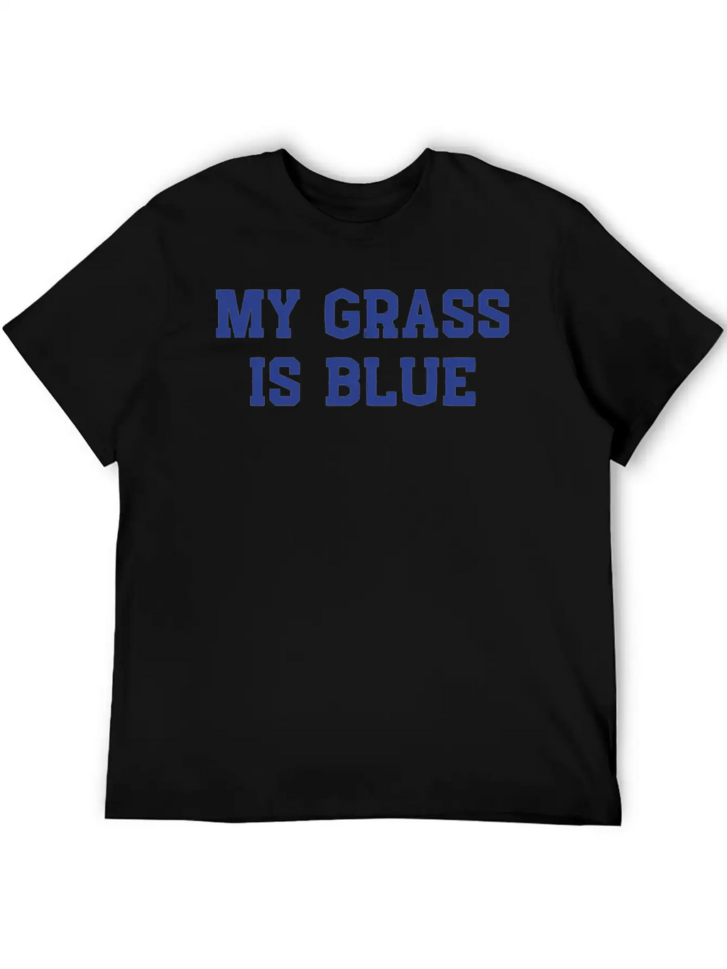 My Grass Is Blue Classic Cotton Tee – Unisex Comfort For Any Season