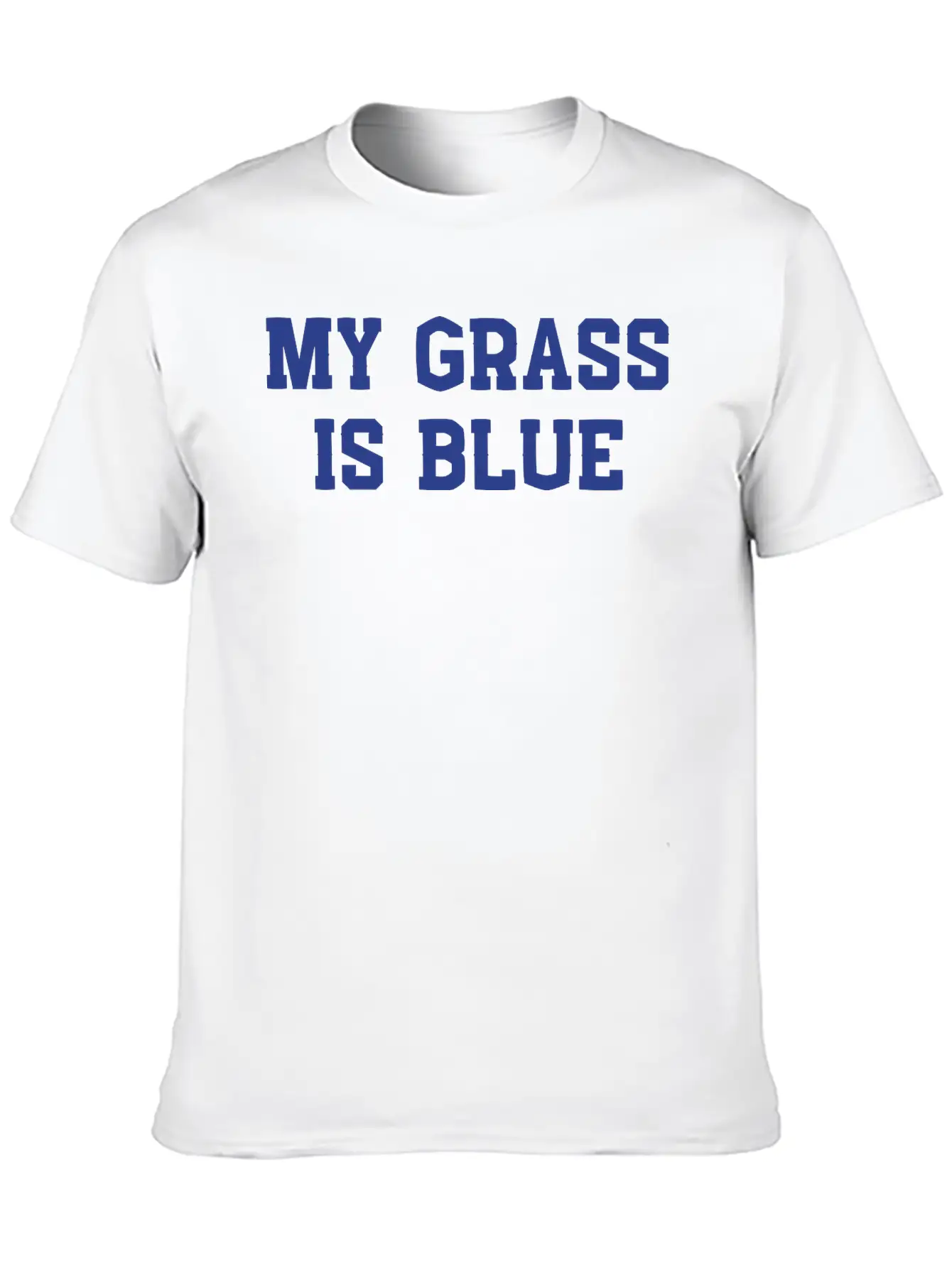 My Grass Is Blue Classic Cotton Tee – Unisex Comfort For Any Season