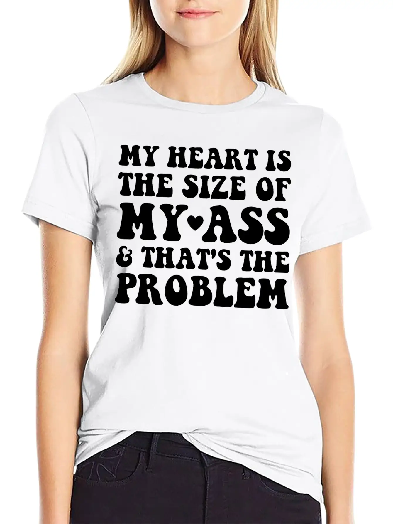 My Heart Is The SIze Of My Ass That's The Problem Essential Cotton Tee For Daily Outfits – Unisex Style