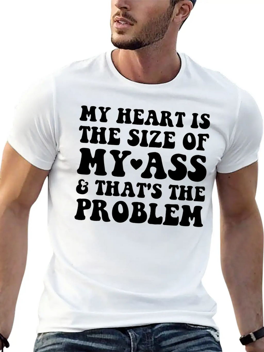 My Heart Is The SIze Of My Ass That's The Problem Essential Cotton Tee For Daily Outfits – Unisex Style