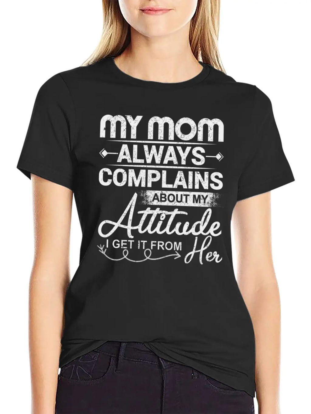 My Mom Always Complains About My Attitude Timeless Short Sleeve Tee – Comfy And Minimalist Design