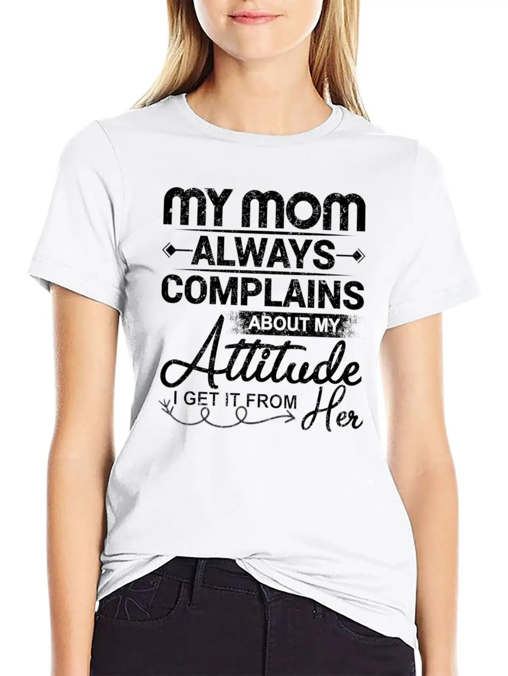 My Mom Always Complains About My Attitude Timeless Short Sleeve Tee – Comfy And Minimalist Design
