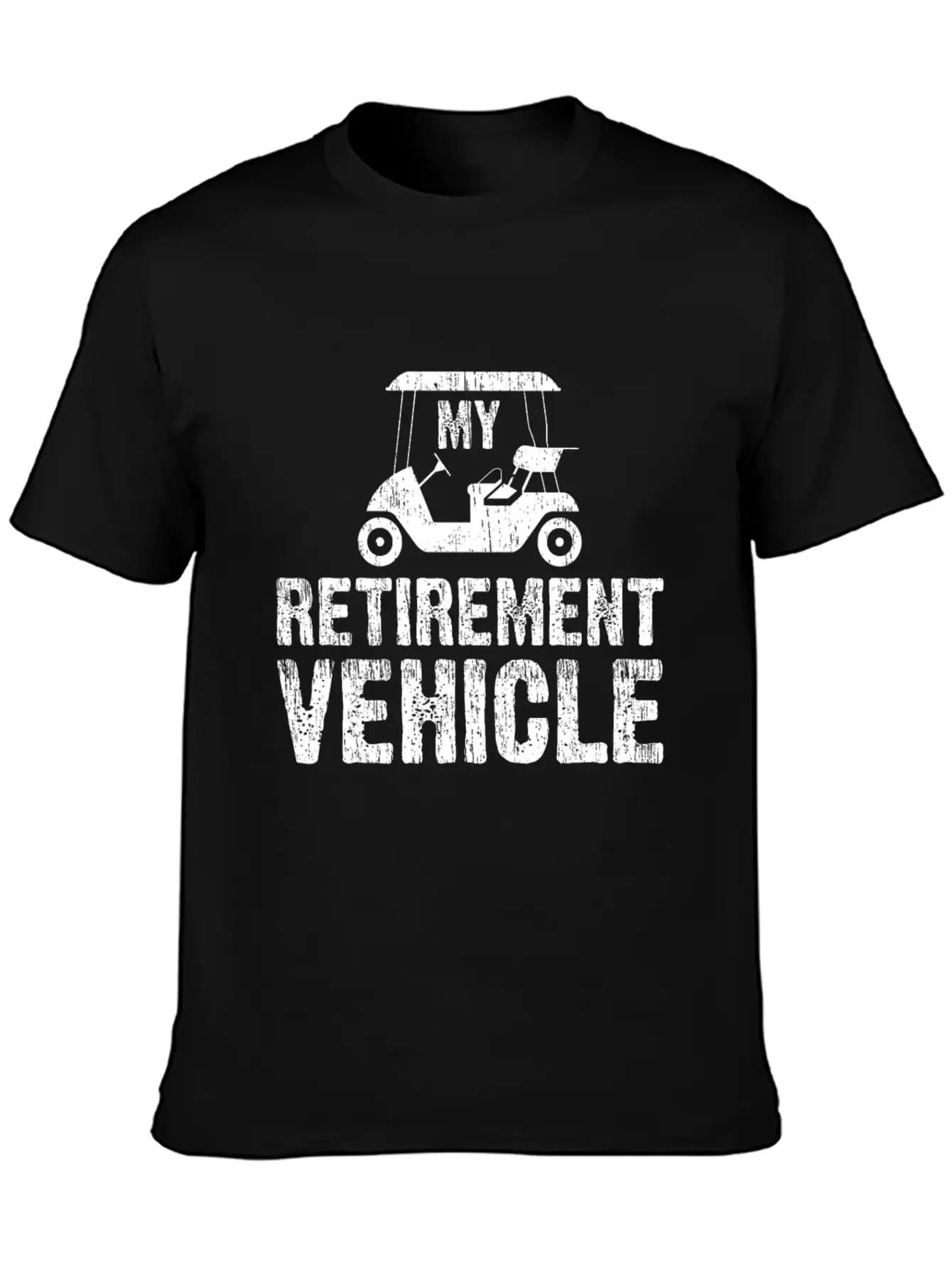 My Retirement Vehicle Golf Cart Golfer Father Gift Unisex Casual T-Shirt – Clean Design For Daily Comfort
