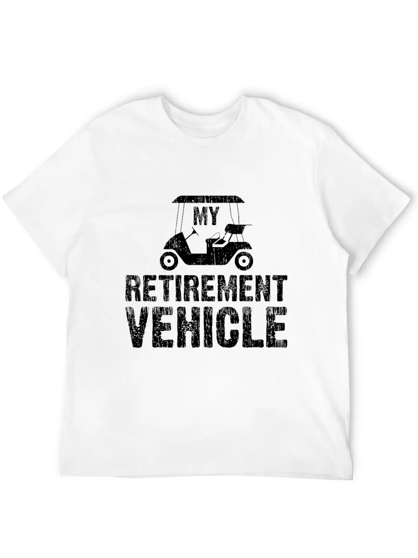 My Retirement Vehicle Golf Cart Golfer Father Gift Unisex Casual T-Shirt – Clean Design For Daily Comfort