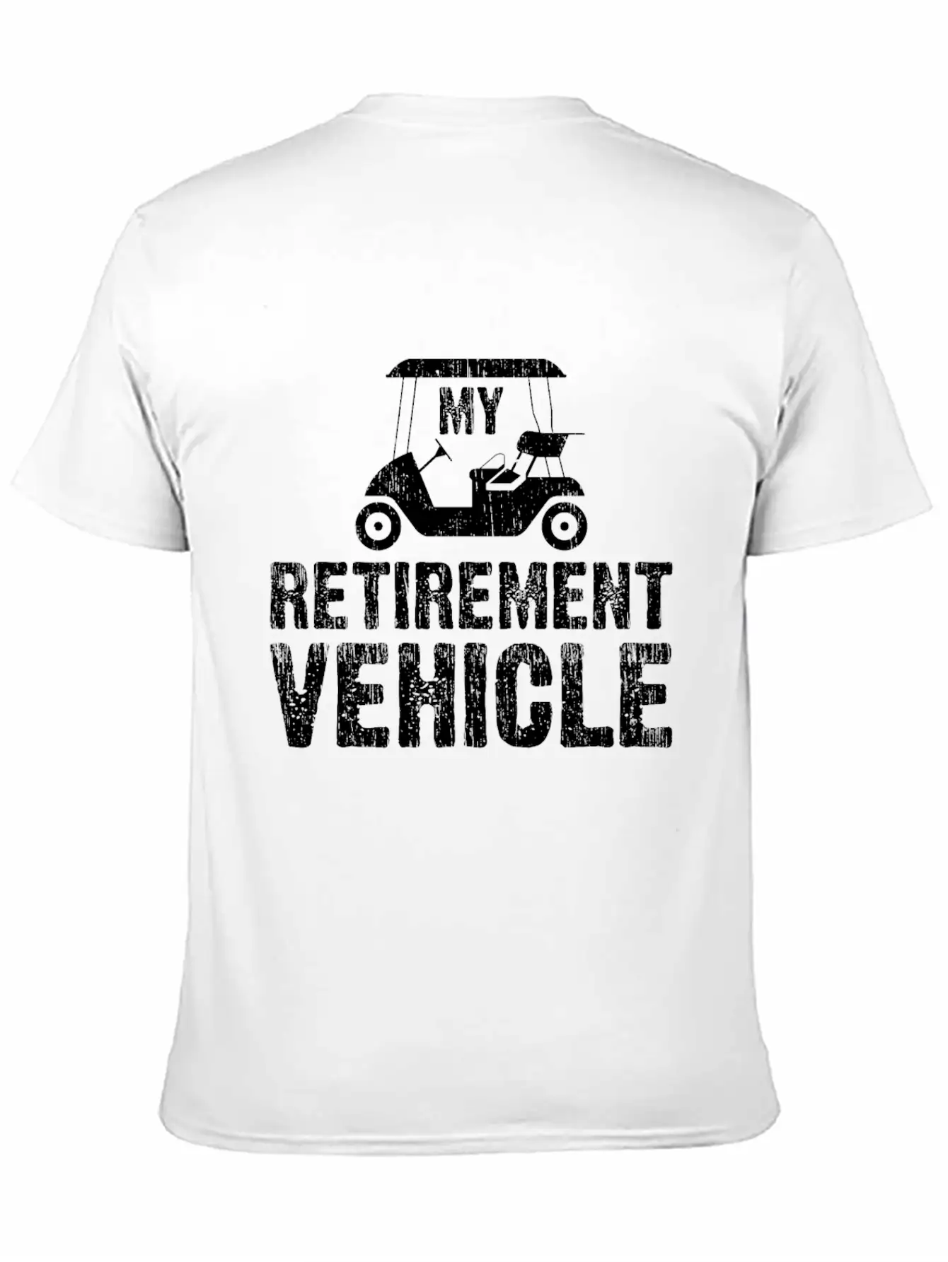 My Retirement Vehicle Golf Cart Golfer Father Gift Unisex Casual T-Shirt – Clean Design For Daily Comfort