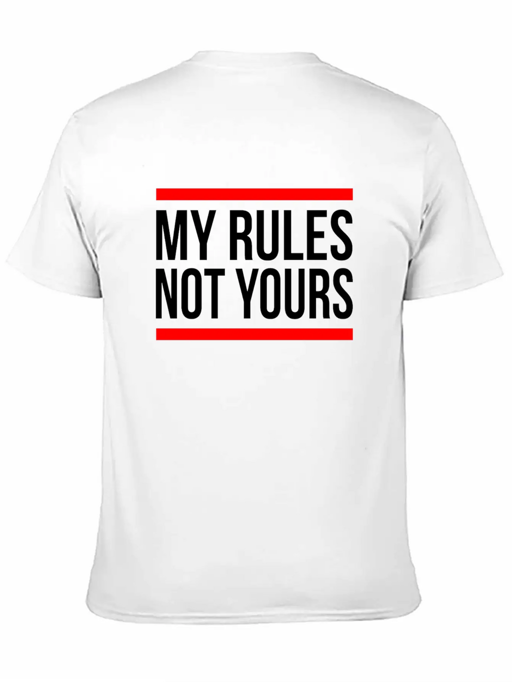 MY RULES NOT YOURS Classic Cotton Tee – Unisex Comfort For Any Season