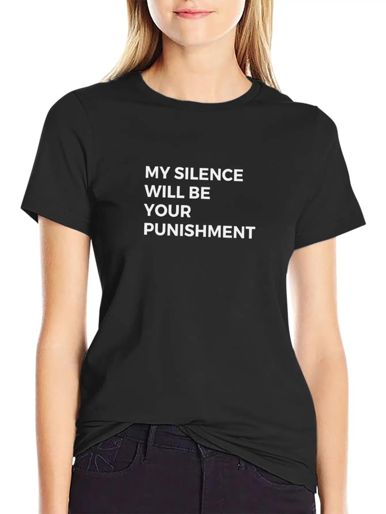 My Silence Will Be Your Punishment Breathable Soft Cotton T-Shirt – Timeless Casual Look