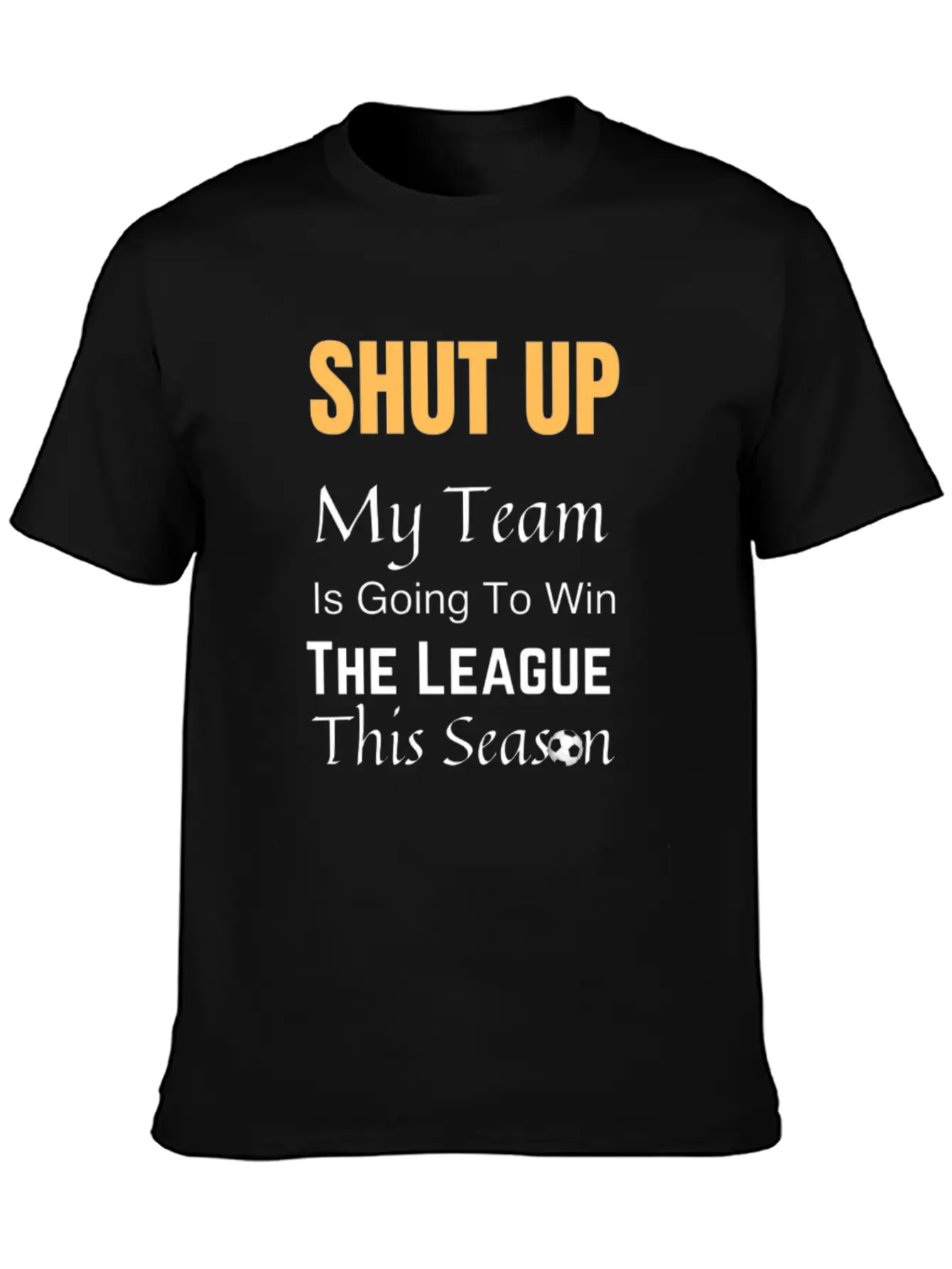 My Team Will Win The League This Season Timeless Short Sleeve Tee – Comfy And Minimalist Design