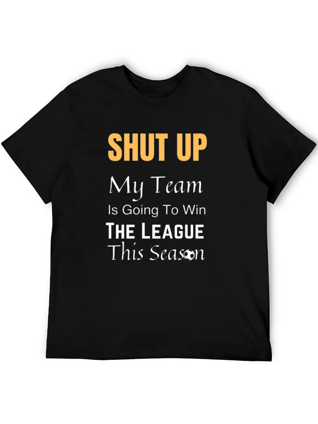 My Team Will Win The League This Season Timeless Short Sleeve Tee – Comfy And Minimalist Design