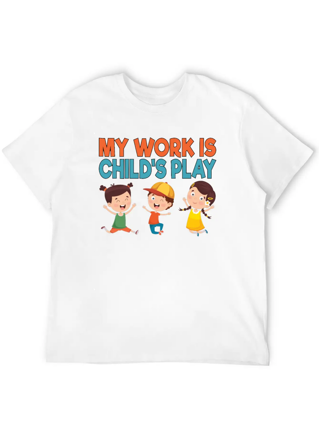 My Work Is Child's Play School Counselor School Stylish Everyday T-Shirt – Unisex Basic Cotton Tee