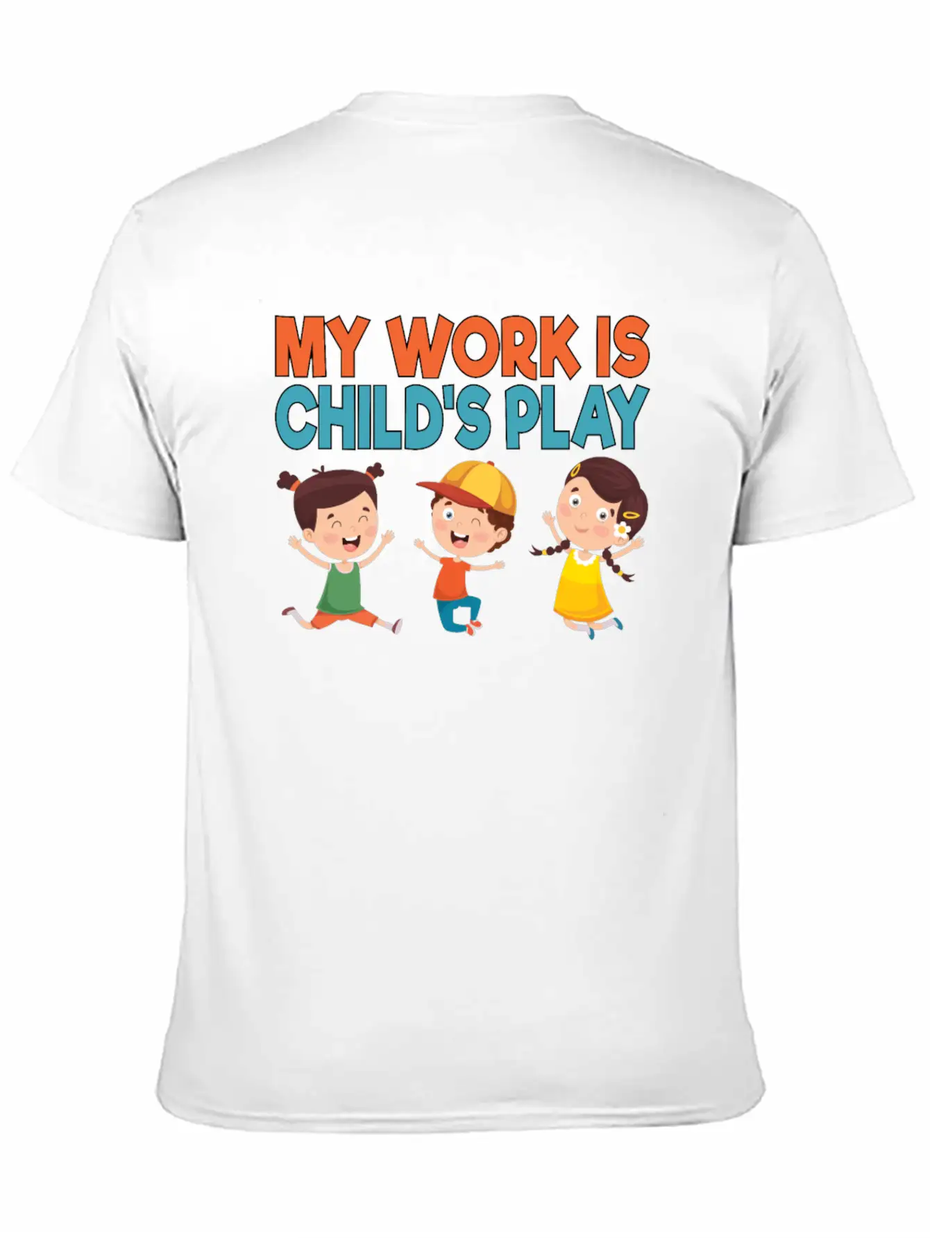 My Work Is Child's Play School Counselor School Stylish Everyday T-Shirt – Unisex Basic Cotton Tee
