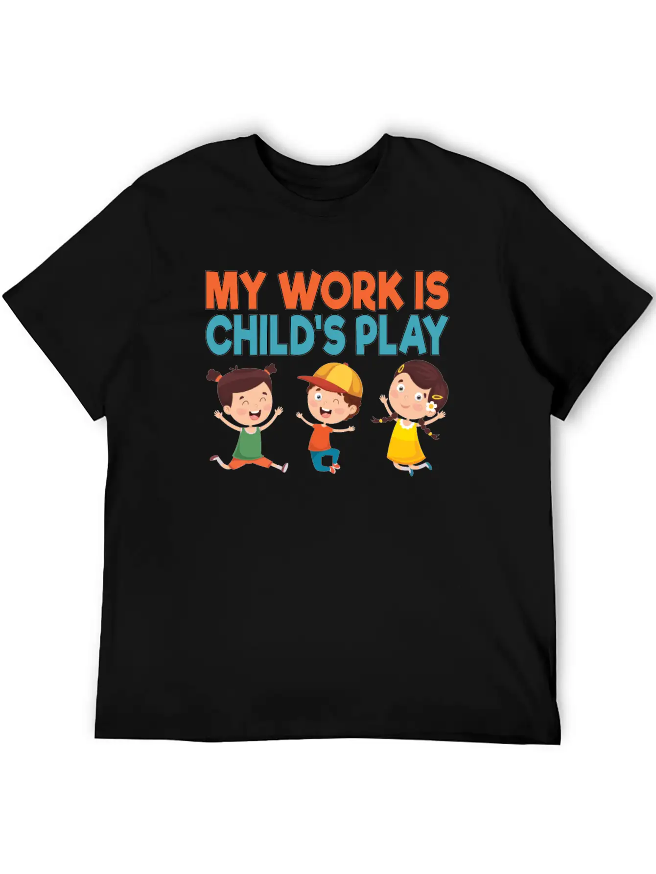 My Work Is Child's Play School Counselor School Stylish Everyday T-Shirt – Unisex Basic Cotton Tee
