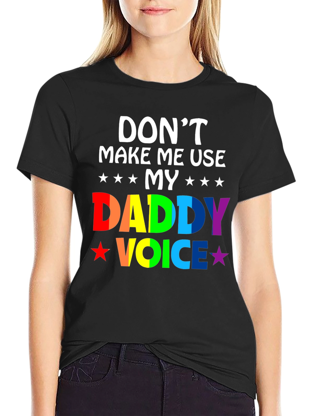 Dont Make Me Use My Daddy Voice T-Shirt