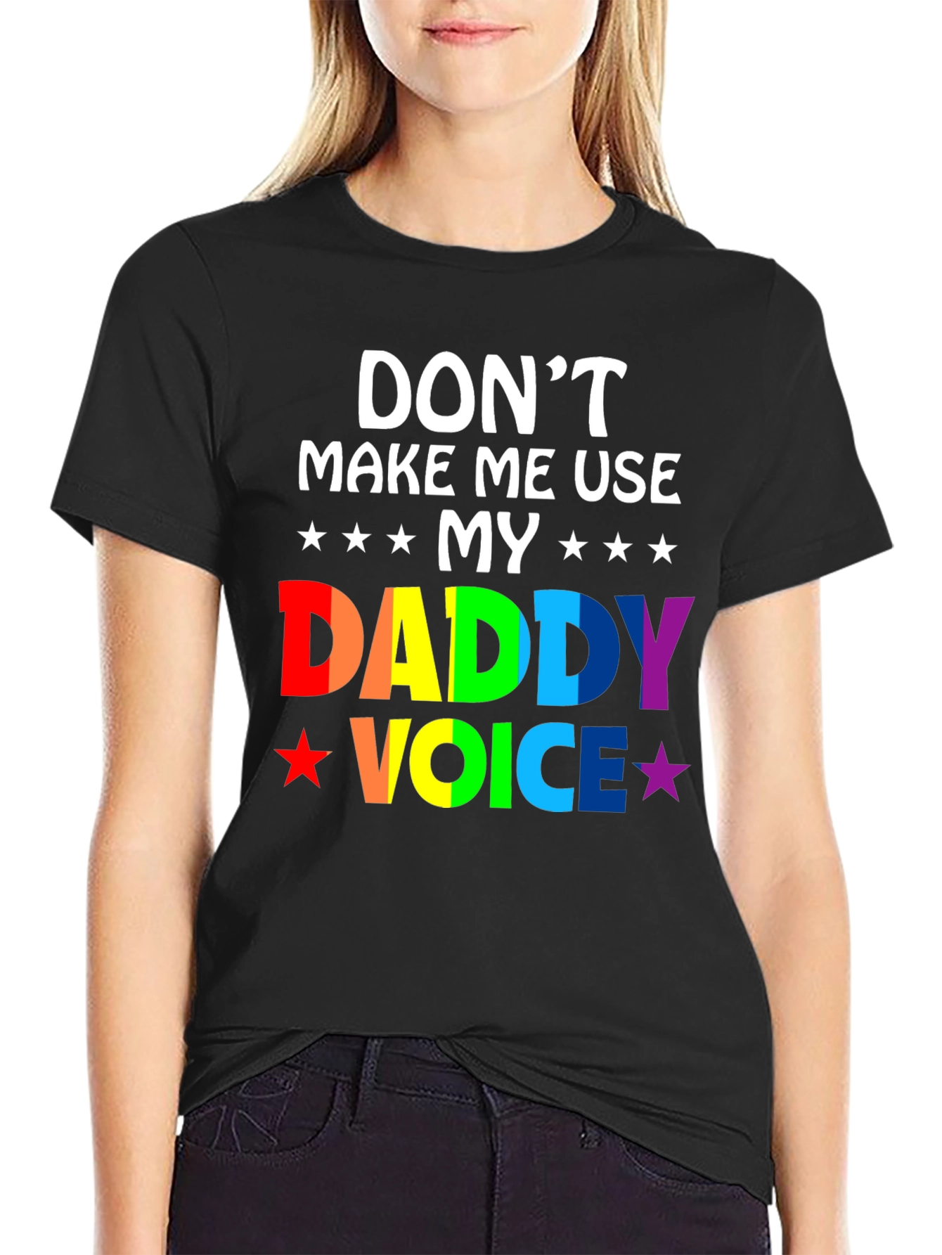 Dont Make Me Use My Daddy Voice T-Shirt