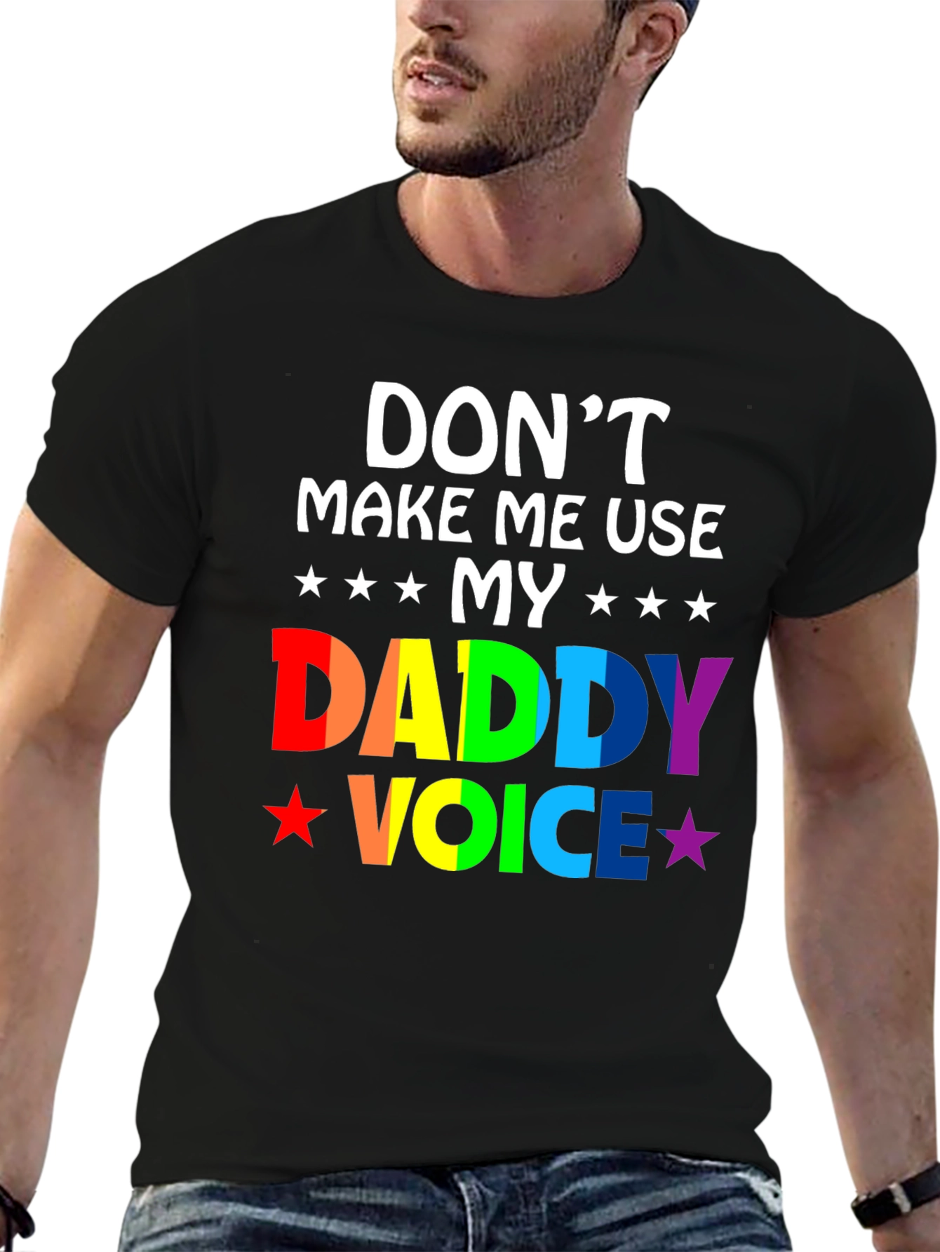 Dont Make Me Use My Daddy Voice T-Shirt