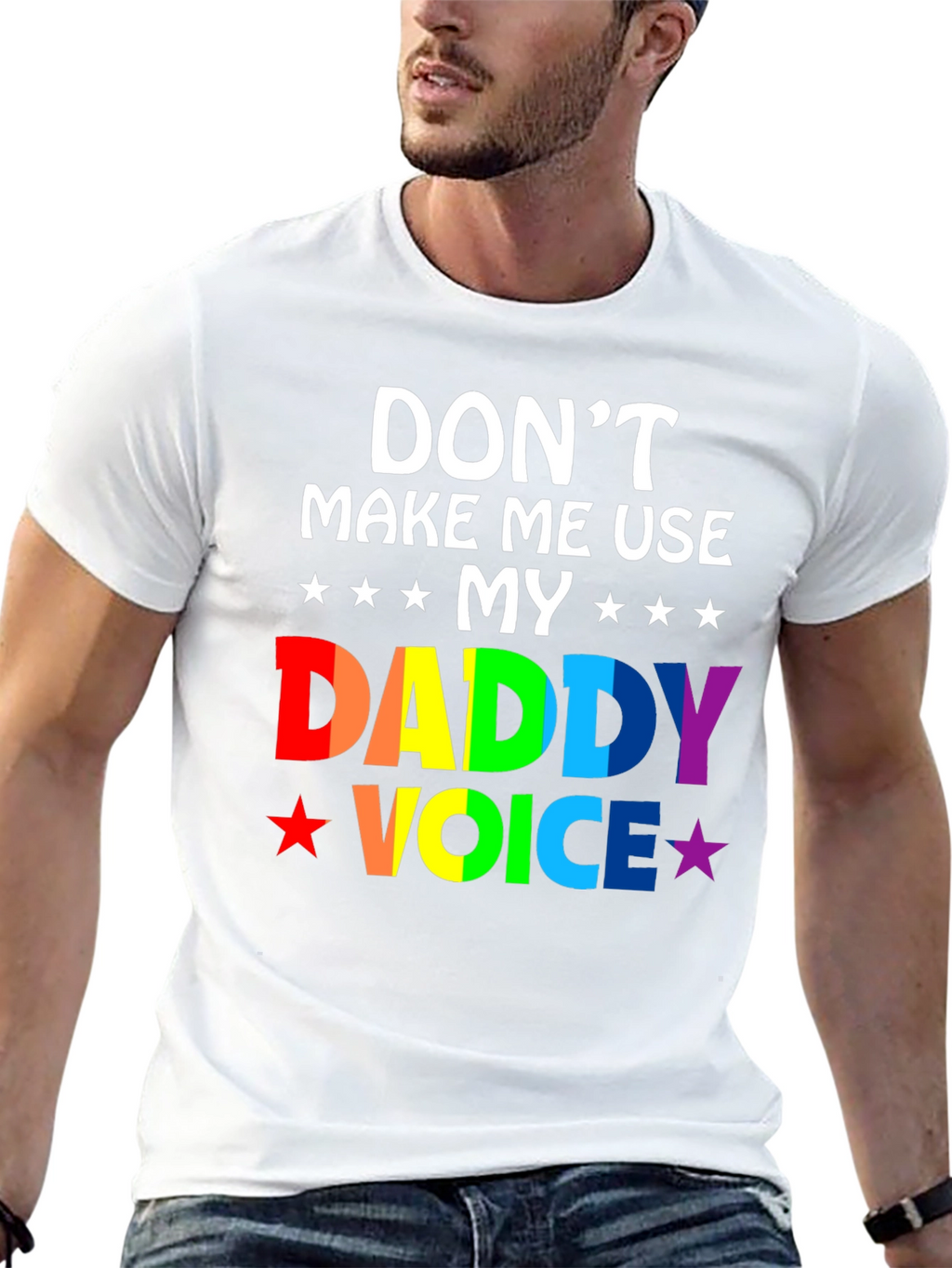 Dont Make Me Use My Daddy Voice T-Shirt