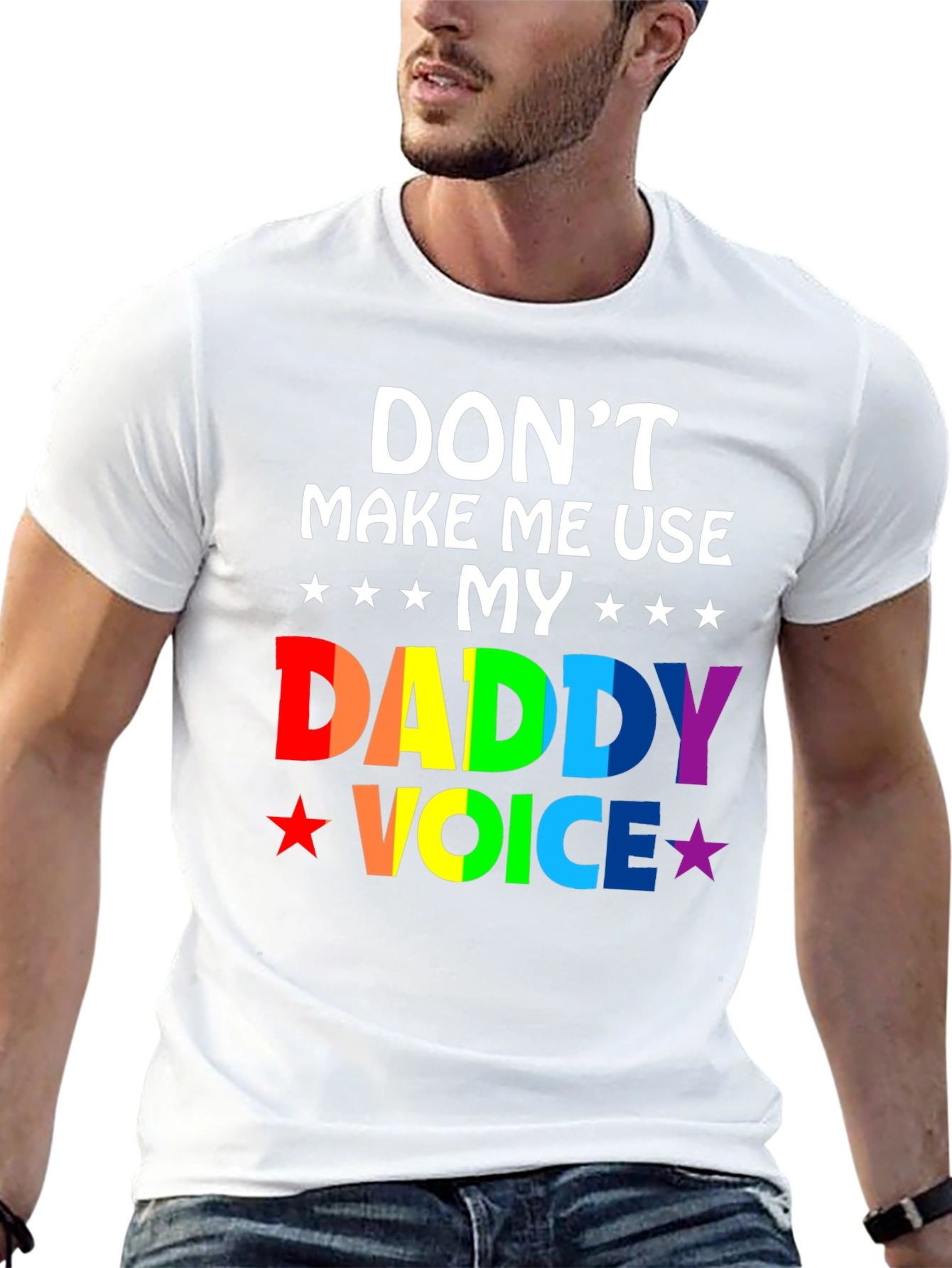 Dont Make Me Use My Daddy Voice T-Shirt