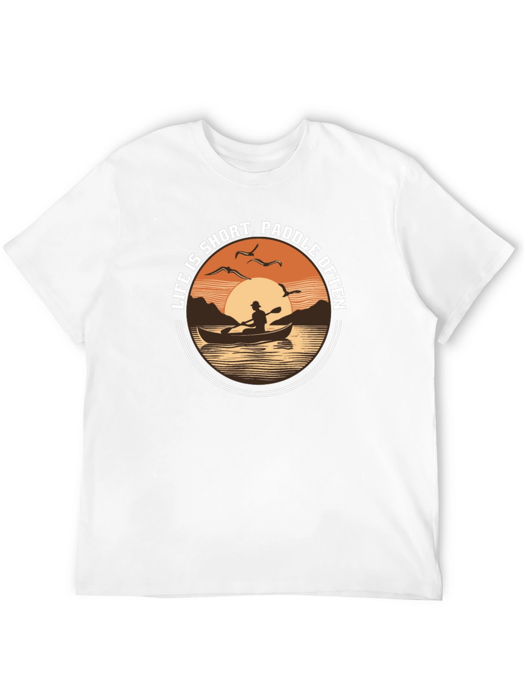Life is Short Paddle Often T-Shirt