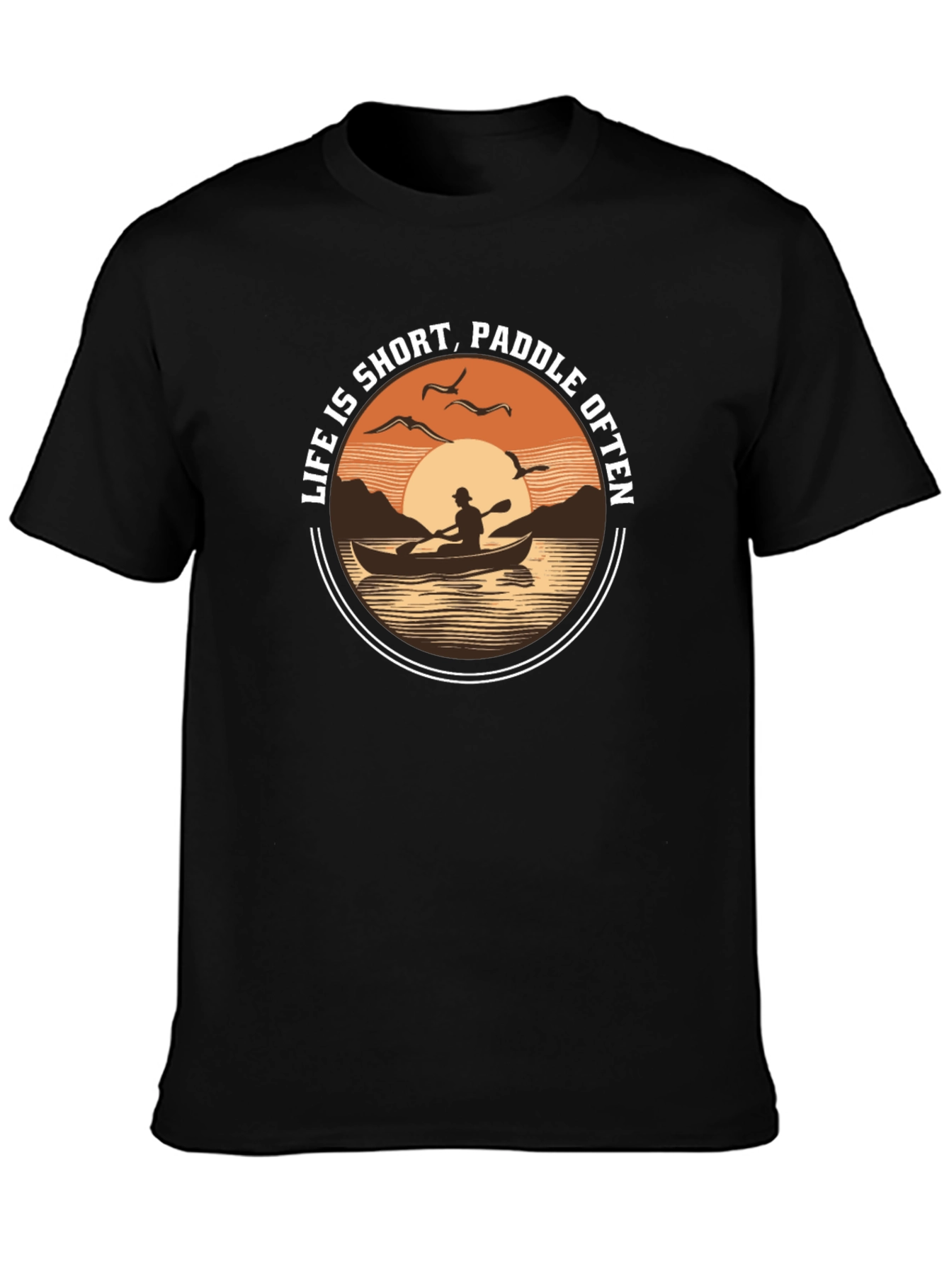 Life is Short Paddle Often T-Shirt
