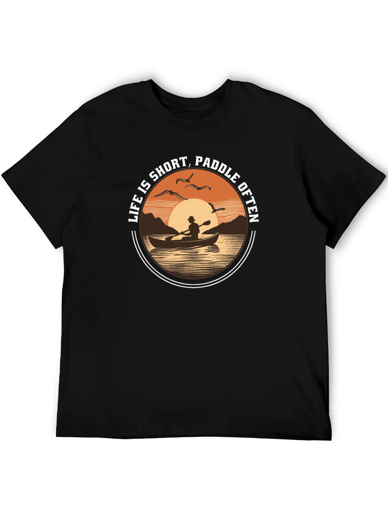 Life is Short Paddle Often T-Shirt