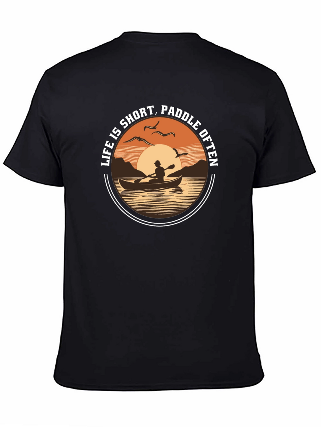 Life is Short Paddle Often T-Shirt