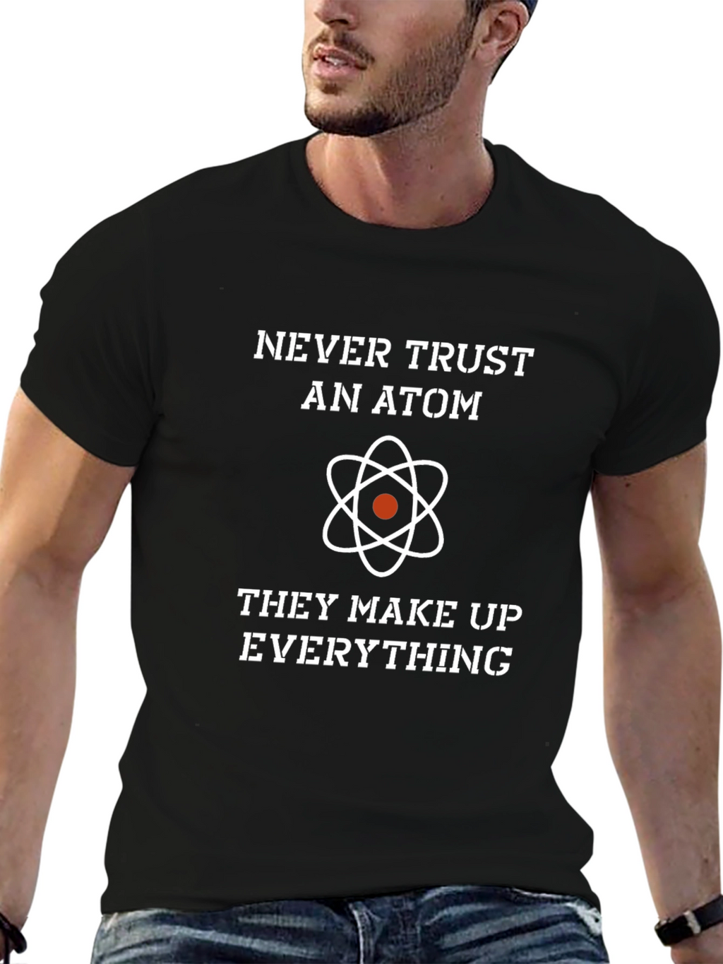 Never Trust An Atom Graphic Tee