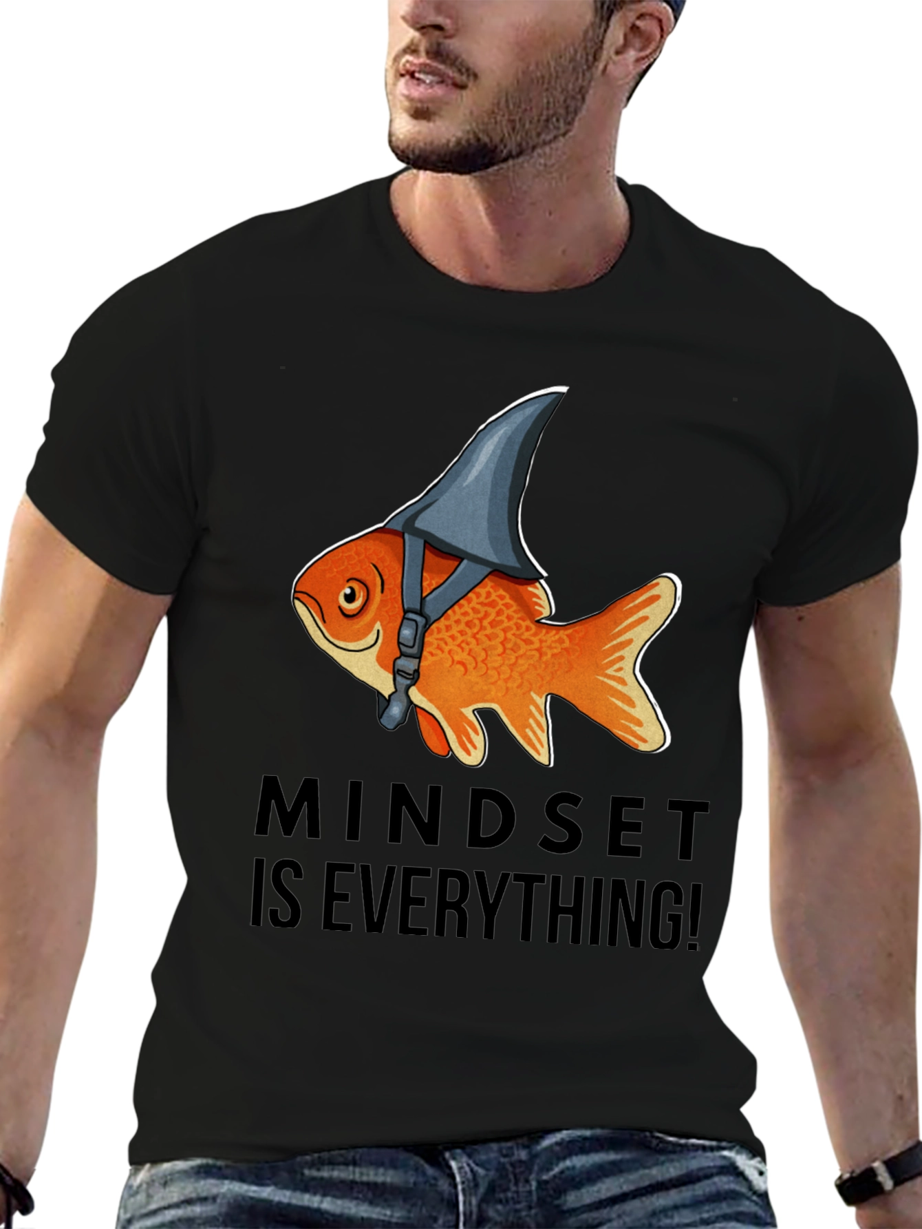 Mindset Is Everything! Goldfish Shark Fin T-Shirt