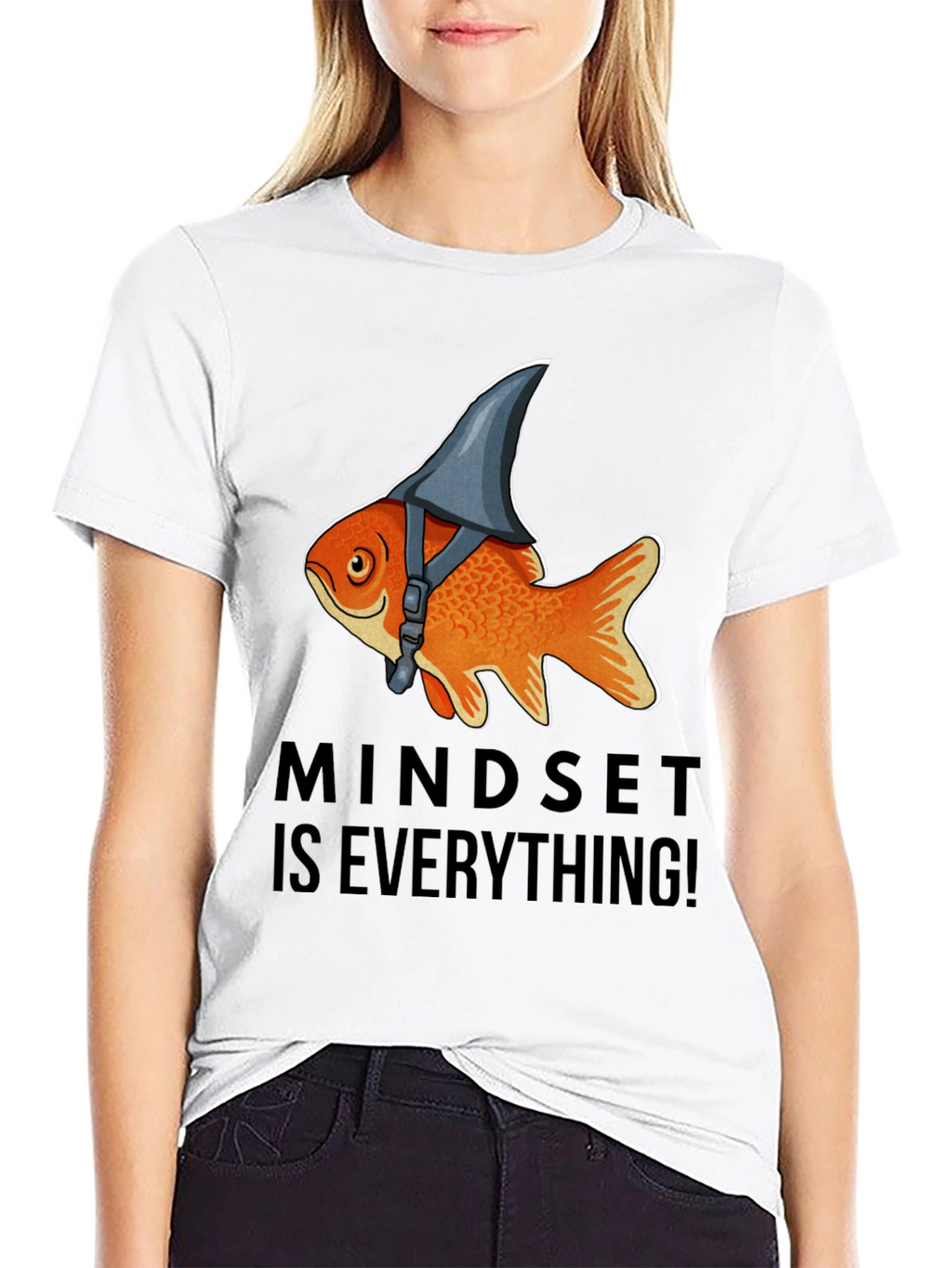 Mindset Is Everything! Goldfish Shark Fin T-Shirt