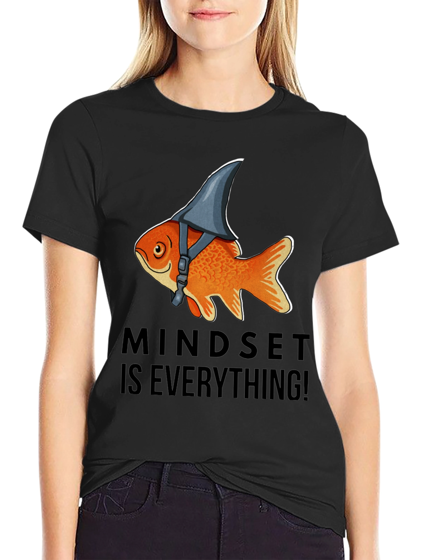 Mindset Is Everything! Goldfish Shark Fin T-Shirt