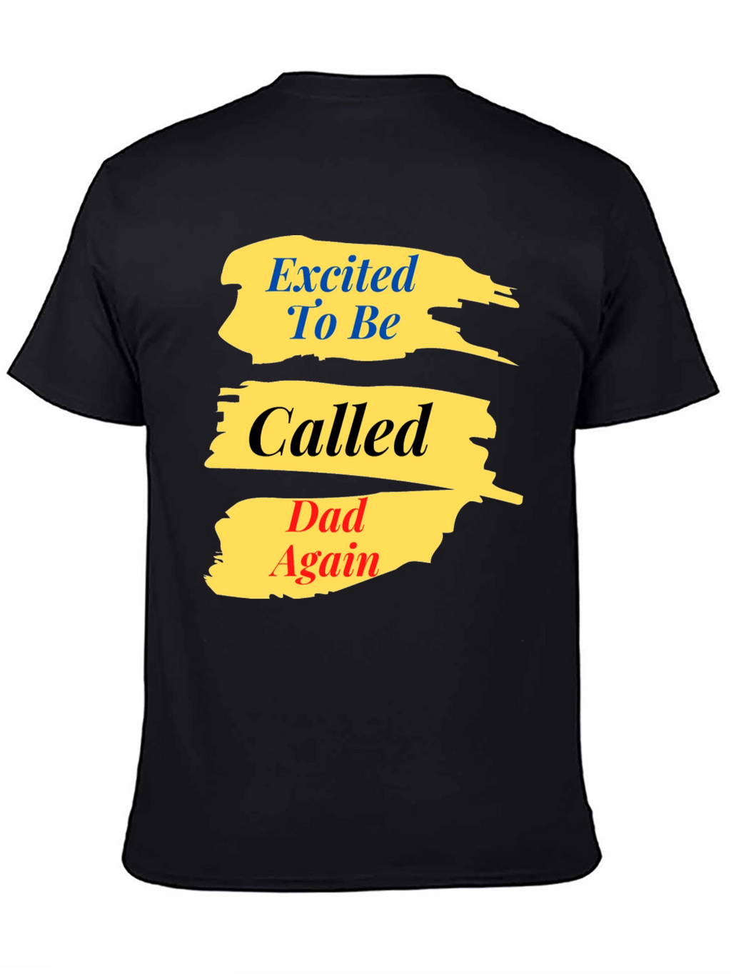Excited To Be Called Dad Again T-Shirt