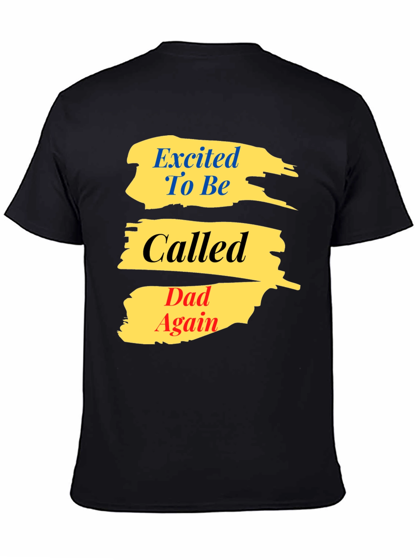 Excited To Be Called Dad Again T-Shirt