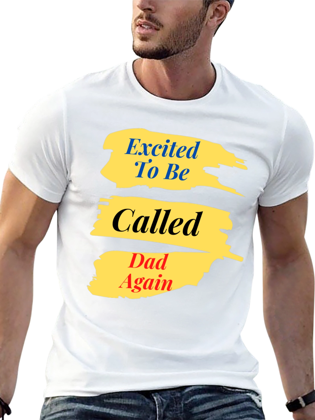 Excited To Be Called Dad Again T-Shirt