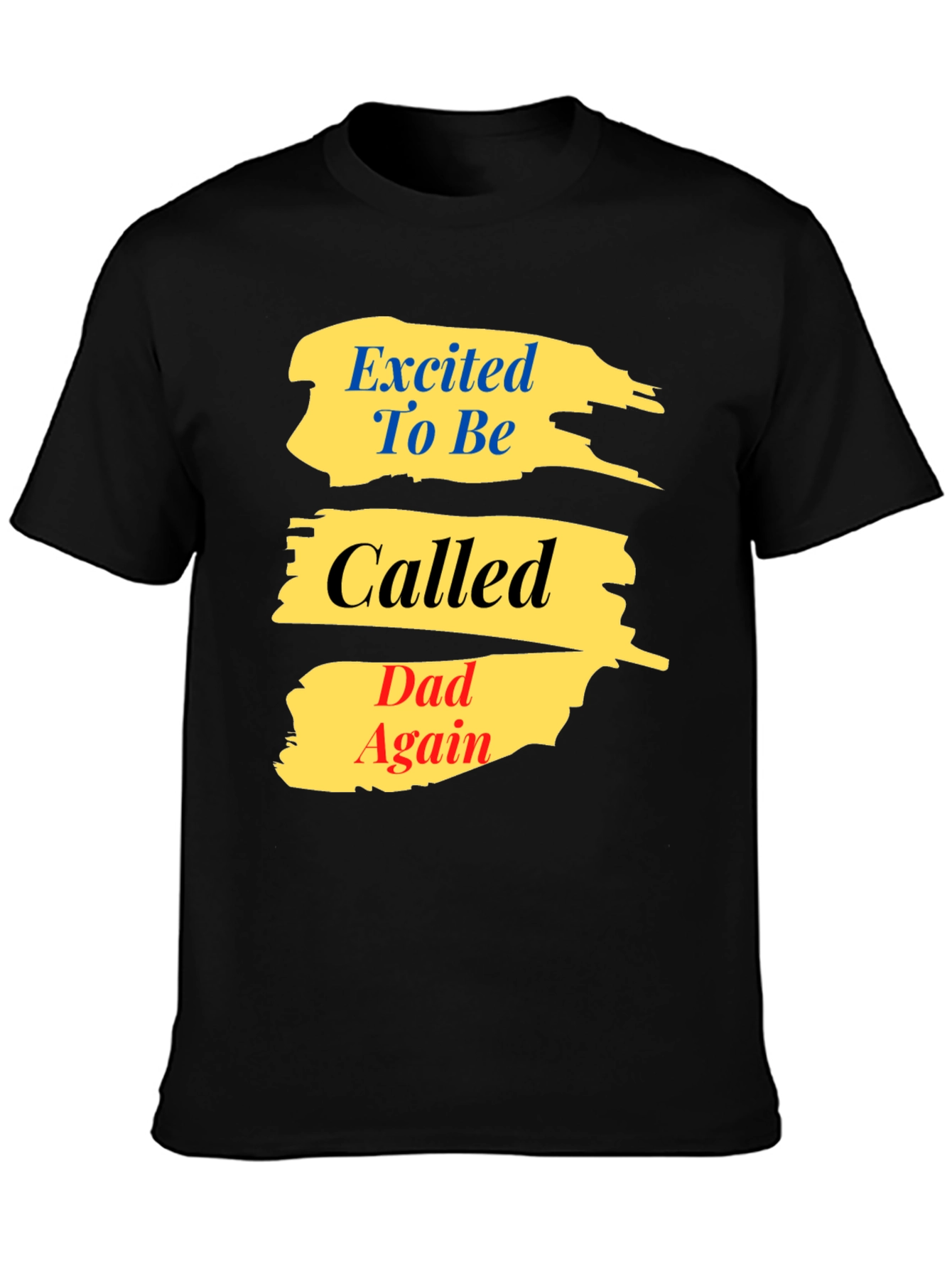 Excited To Be Called Dad Again T-Shirt