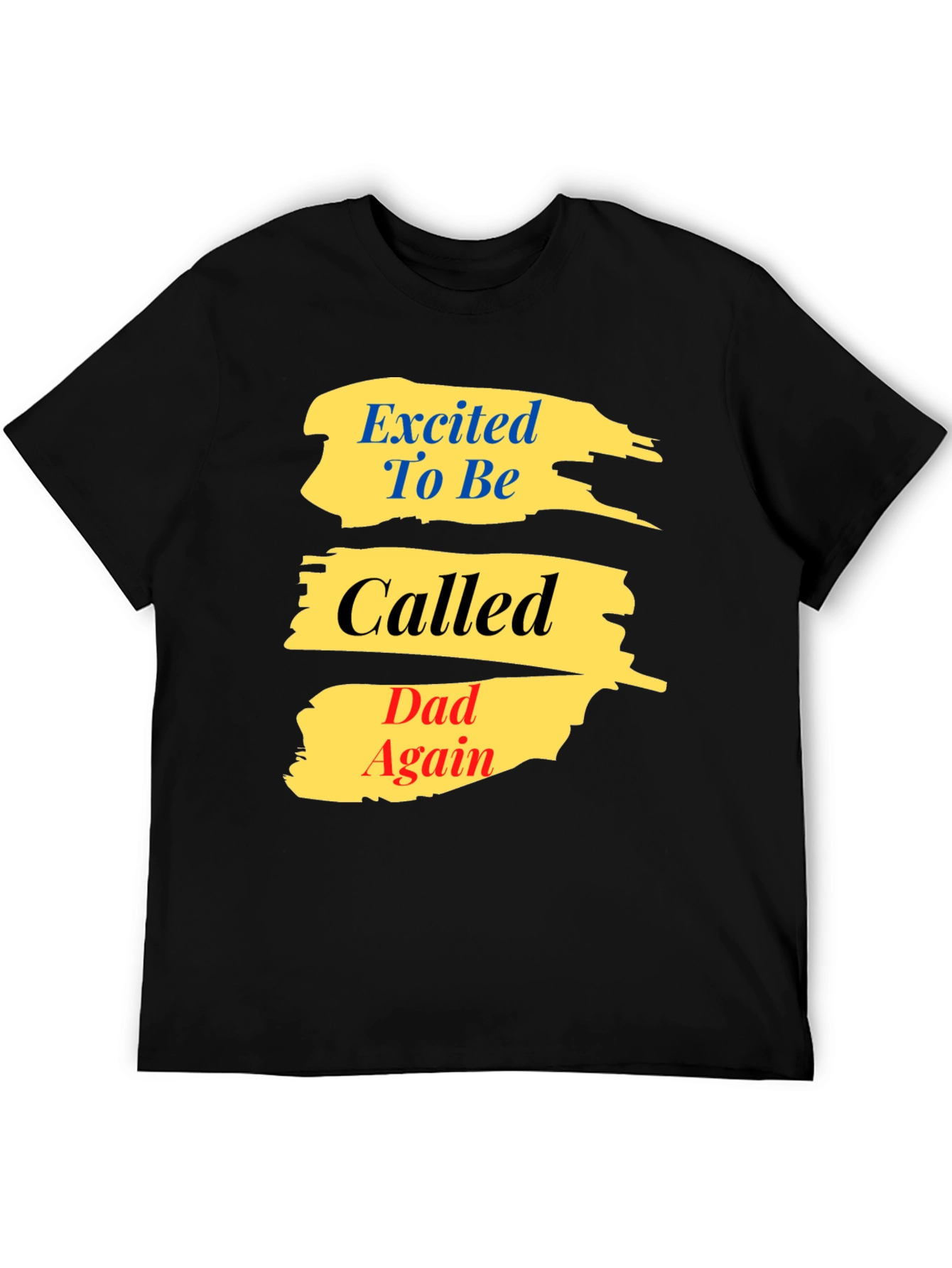 Excited To Be Called Dad Again T-Shirt