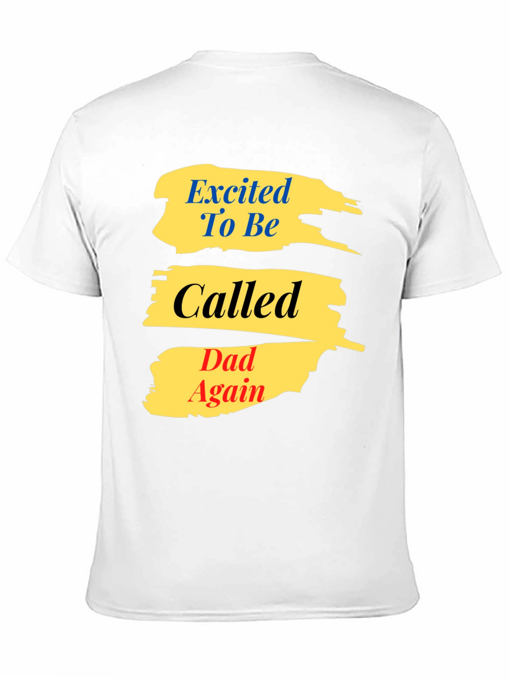 Excited To Be Called Dad Again T-Shirt